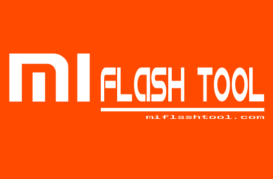 Mi Flash Tool Download